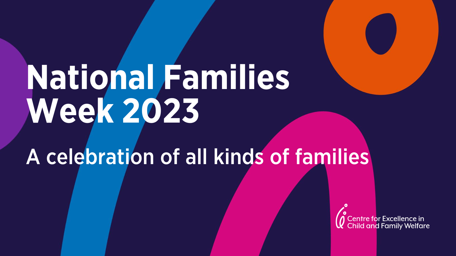 National Families Week: A Celebration of all Kinds of Families