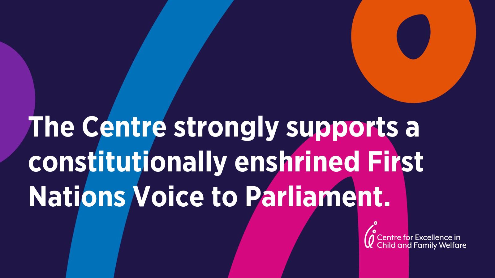 The Centre strongly supports a constitutionally enshrined First Nations Voice to Parliament