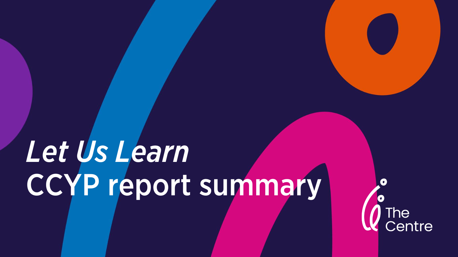 Summary – Let us learn: Systemic inquiry into the education experiences of children and young people in out of home care