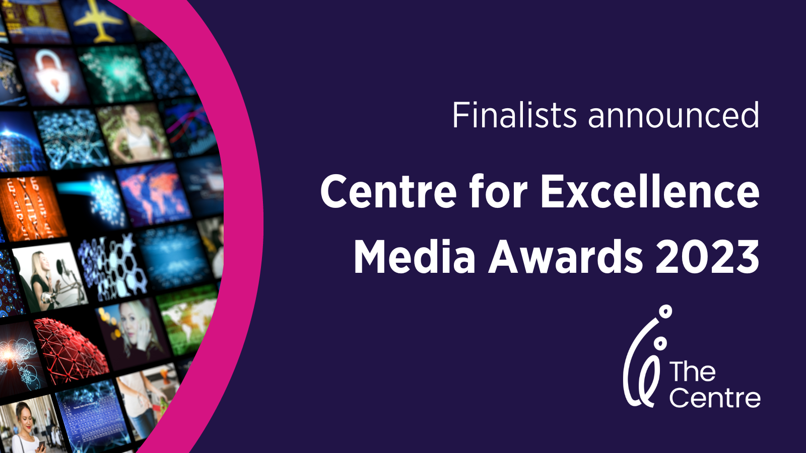 Finalists announced for the Centre for Excellence Media Awards 2023